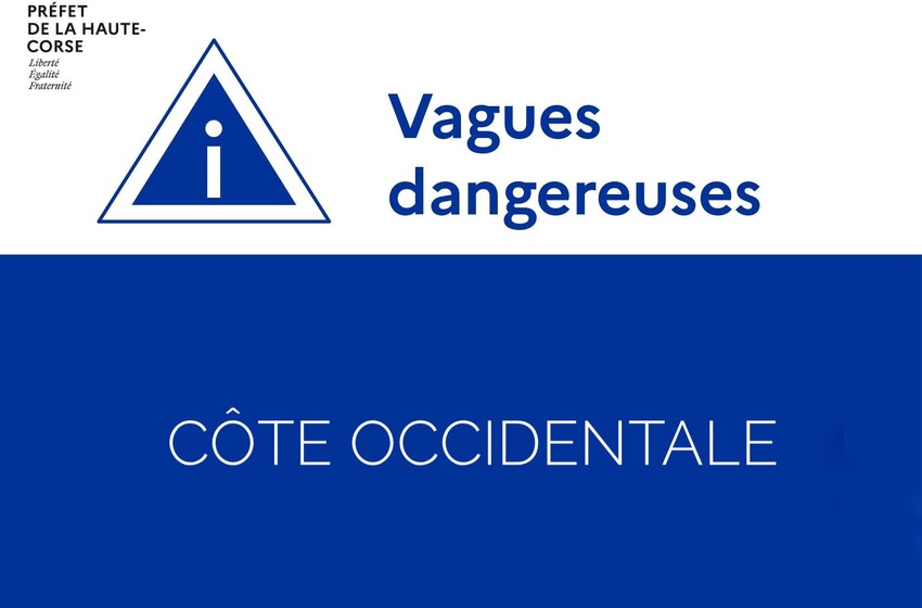 Phénomène de vagues dangereuses prévu ce dimanche sur l’ensemble de la côte occidentale de la Haute-Corse