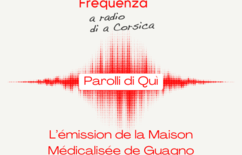 Parolli di quì : l'émission de la maison médicalisée de Guagno